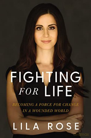 Fighting for Life: Becoming a Force for Change in a Wounded World - Rose [KSIĄŻKA]