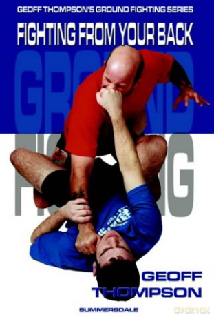 Fighting from your Back: Fighting from Your Back (Ground Fighting) (Ground Fighting S.) - Geoff Thompson [KSIĄŻKA]