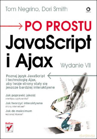Po prostu JavaScript i Ajax. Wydanie VII [KSIĄŻKA]