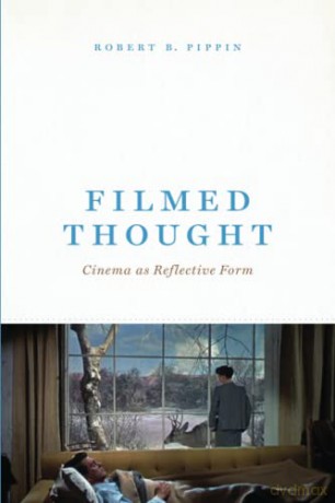 Filmed Thought: Cinema as Reflective Form - Robert B. Pippin [KSIĄŻKA]