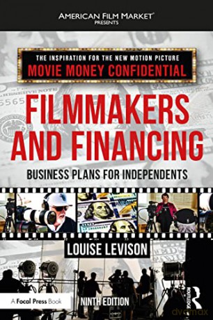 Filmmakers and Financing: Business Plans for Independents (American Film Market Presents) - Louise Levison [KSIĄŻKA]