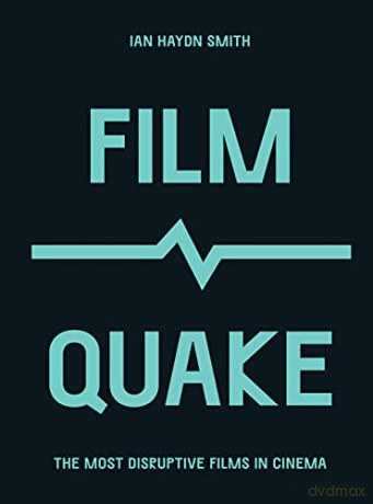 FilmQuake: The Most Disruptive Films in Cinema (Culture Quake) - Ian Haydn Smith [KSIĄŻKA]