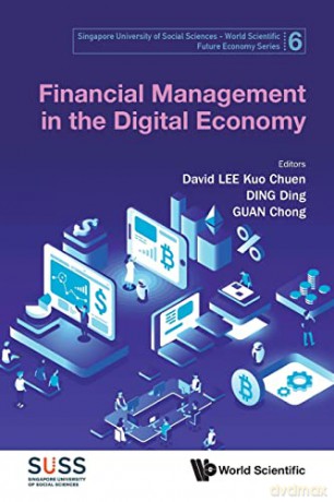 Financial Management In The Digital Economy: 6 (Singapore University Of Social Sciences - World Scientific Future Economy Series) - David Kuo Chuen Lee [KSIĄŻKA]