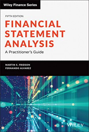 Financial Statement Analysis: A Practitioner's Gui de, Fifth Edition (Wiley Finance) - Fernando Alvarez [KSIĄŻKA]