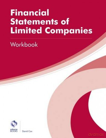 Financial Statements for Limited Companies Workbook (AAT Professional Diploma in Accounting) - David Cox [KSIĄŻKA]