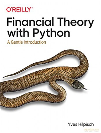 Financial Theory with Python: A Gentle Introduction - Yves Hilpisch [KSIĄŻKA]