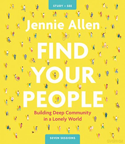 Find Your People Study Guide plus Streaming Video: Building Deep Community in a Lonely World - Allen [KSIĄŻKA]