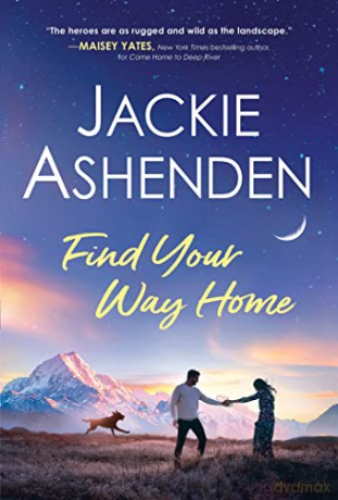Find Your Way Home: 1 (Small Town Dreams, 1) - Jackie Ashenden [KSIĄŻKA]