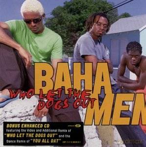 Baha Men: Who Let The Dogs Out [CD]