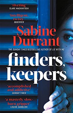 Finders, Keepers: The new suspense thriller about dangerous neighbours, guaranteed to keep you hooked in 2022 - Sabine Durrant [KSIĄŻKA]