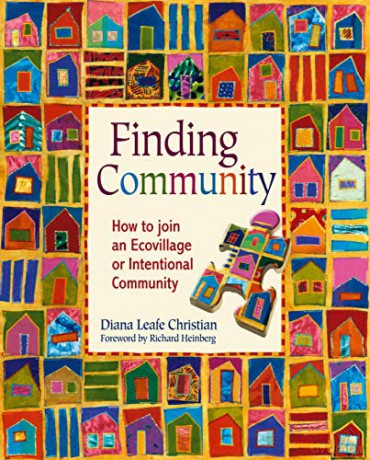 Finding Community: How to Join an Ecovillage or Intentional Community - Diana Leafe Christian [KSIĄŻKA]
