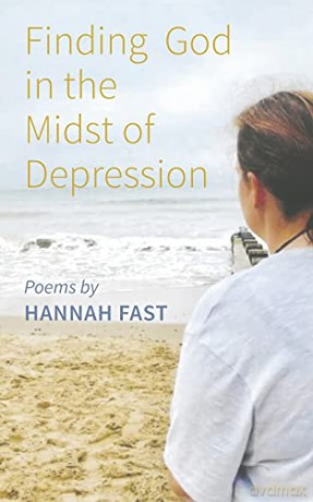 Finding God In The Midst of Depression - Hannah Fast [KSIĄŻKA]