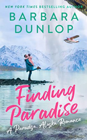 Finding Paradise: 2 (A Paradise, Alaska Romance) - Barbara Dunlop [KSIĄŻKA]