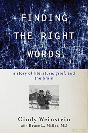 Finding the Right Words: A Story of Literature, Grief, and the Brain - Cindy Weinstein [KSIĄŻKA]