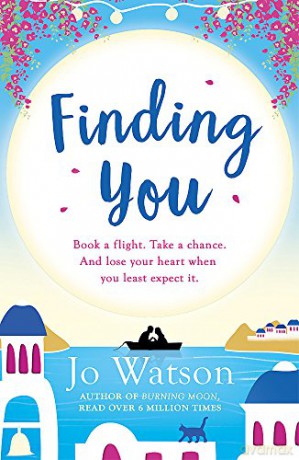 Finding You: A gorgeous read full of laughter and love to escape the winter blues: A hilarious, romantic read that will have you laughing out loud - Jo Watson [KSIĄŻKA]