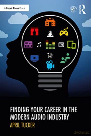 Finding Your Career in the Modern Audio Industry - April Tucker [KSIĄŻKA]