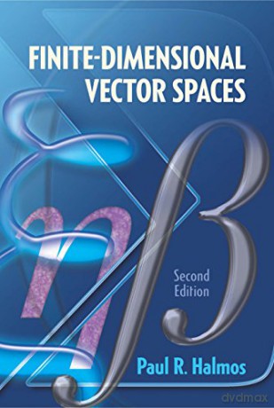 Finite-Dimensional Vector Spaces: Second Edition (Dover Books on Mathematics) - Paul R. Halmos [KSIĄŻKA]
