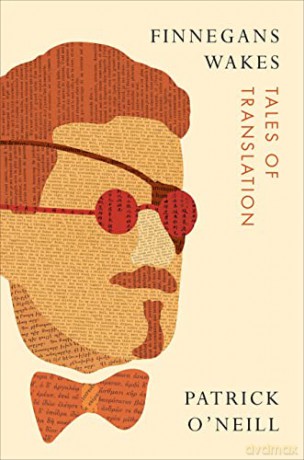 Finnegans Wakes: Tales of Translation - Patrick O'Neill [KSIĄŻKA]