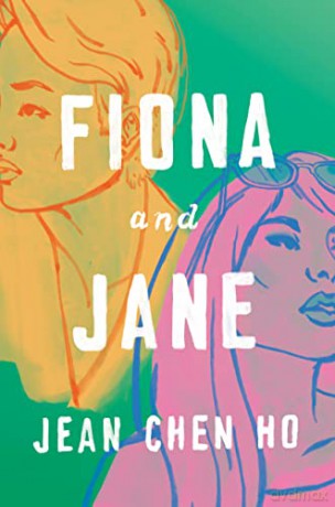 Fiona And Jane: Stories - Jean Chen Ho [KSIĄŻKA]