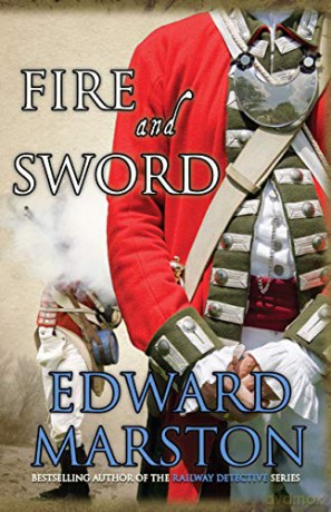 Fire and Sword: An explosive adventure for Captain Daniel Rawson: 3 (Captain Rawson, 3) - Edward Marston [KSIĄŻKA]