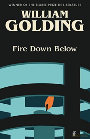 Fire Down Below: Introduced by Kate Mosse - William Golding [KSIĄŻKA]