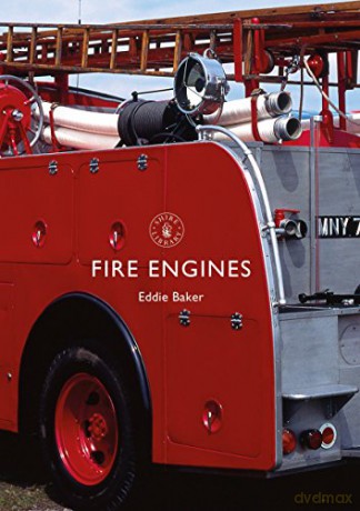 Fire Engines (Shire Library) - Eddie Baker [KSIĄŻKA]