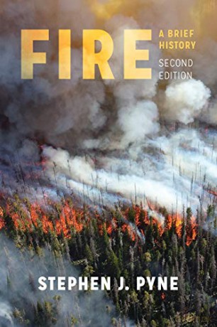 Fire: A Brief History (Weyerhaueser Cycle of Fire) - Stephen J. Pyne [KSIĄŻKA]