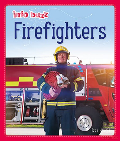 Firefighters (Info Buzz: People Who Help Us) - Izzi Howell [KSIĄŻKA]