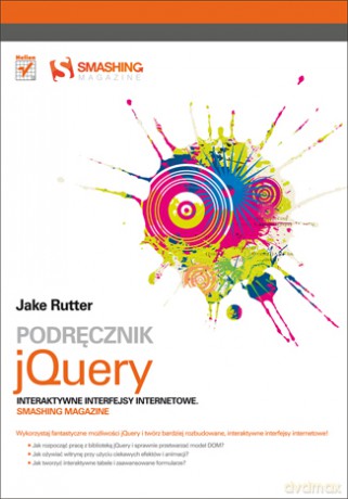 Podrecznik jQuery. Interaktywne interfejsy internetowe. Smashing Magazine [KSIĄŻKA]
