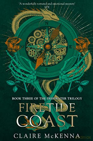Firetide Coast: Book 3 (The Deepwater Trilogy) - Claire McKenna [KSIĄŻKA]
