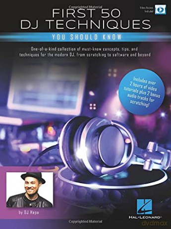 First 50 DJ Techniques You Should Know. (Hal Leonard) - DJ Hapa [KSIĄŻKA]