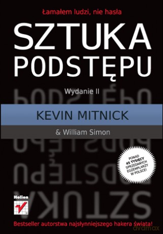 Sztuka podstepu. Łamałem ludzi nie hasła. Wydanie II [KSIĄŻKA]