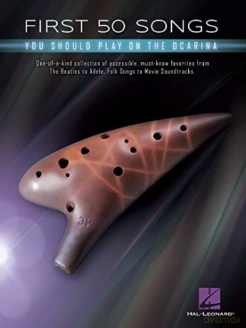 First 50 Songs You Should Play On Ocarina. [KSIĄŻKA]