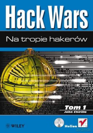 Hack Wars. Tom 1. Na tropie hakerów [KSIĄŻKA]