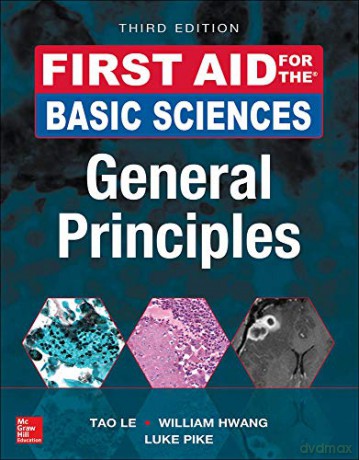 First Aid for the Basic Sciences: General Principles, Third Edition (First Aid Series) - Tao Le [KSIĄŻKA]