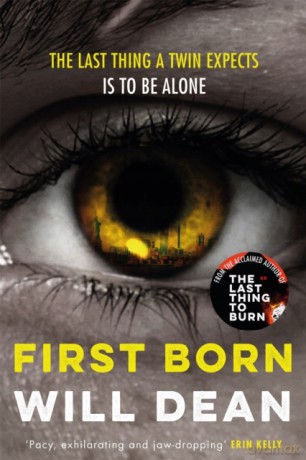 First Born: Fast-paced and full of twists and turns, this is edge-of-your-seat reading - Will Dean [KSIĄŻKA]