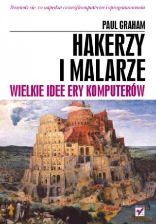 Hakerzy i malarze. Wielkie idee ery komputerów [KSIĄŻKA]