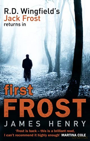 First Frost: DI Jack Frost series 1 (DI Jack Frost Prequel, 1) - James Henry [KSIĄŻKA]