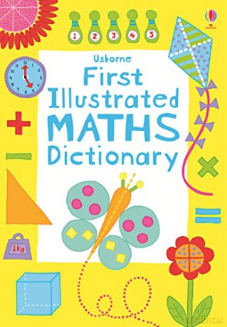 First Illustrated Maths Dictionary (Usborne Dictionaries): 1 (Illustrated Dictionaries and Thesauruses) - Kirsteen Rogers [KSIĄŻKA]