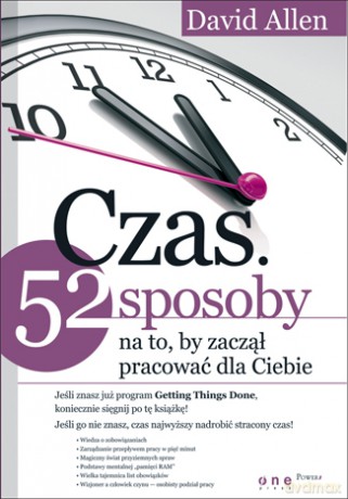Czas. 52 sposoby na to, by zaczął pracować dla Ciebie [KSIĄŻKA]