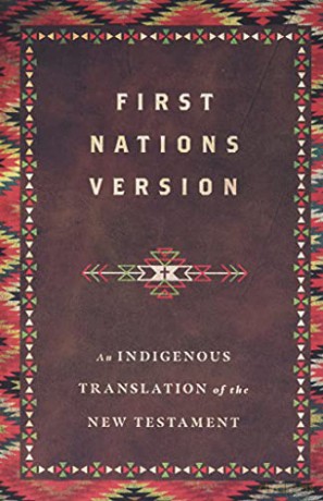 First Nations Version: An Indigenous Translation of the New Testament - Terry M. Wildman [KSIĄŻKA]