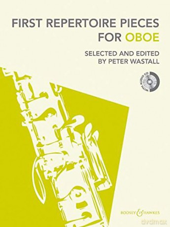 First Repertoire Pieces for Oboe: 21 Pieces, with a CD of Piano Accompaniments and Backing Tracks: With Piano Accompaniment - Peter Wastall [KSIĄŻKA]