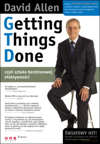 Getting Things Done, czyli sztuka bezstresowej efektywności [KSIĄŻKA]