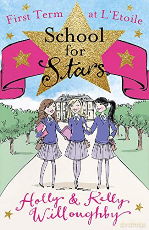 First Term at L'Etoile: Book 1 (School for Stars) - Kelly Willoughby [KSIĄŻKA]