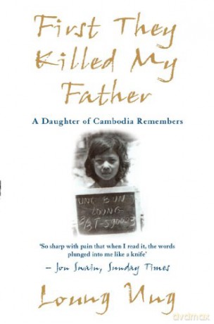 First They Killed My Father: A Daughter of Cambodia Remembers - Loung Ung [KSIĄŻKA]
