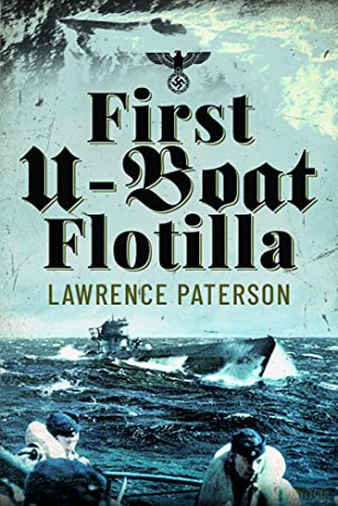 First U-Boat Flotilla - Lawrence Paterson [KSIĄŻKA]