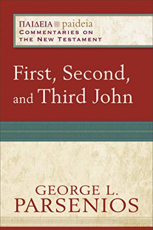 First, Second, and Third John (Paideia: Commentaries on the New Testament) - George L. Parsenios [KSIĄŻKA]