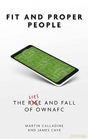 Fit and Proper People: The Lies and Fall of OWNAFC - Martin Calladine [KSIĄŻKA]