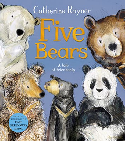 Five Bears: A tale of friendship - Catherine Rayner [KSIĄŻKA]