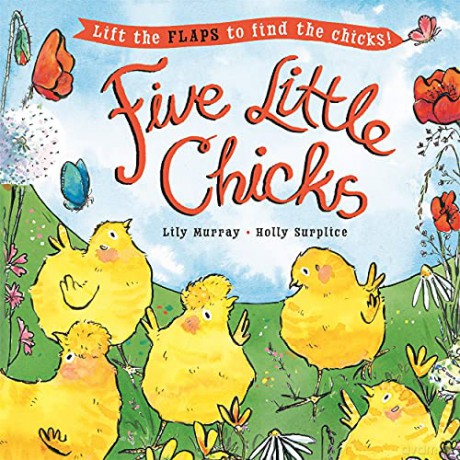 Five Little Chicks: Lift the flaps to find the chicks - Lily Murray [KSIĄŻKA]